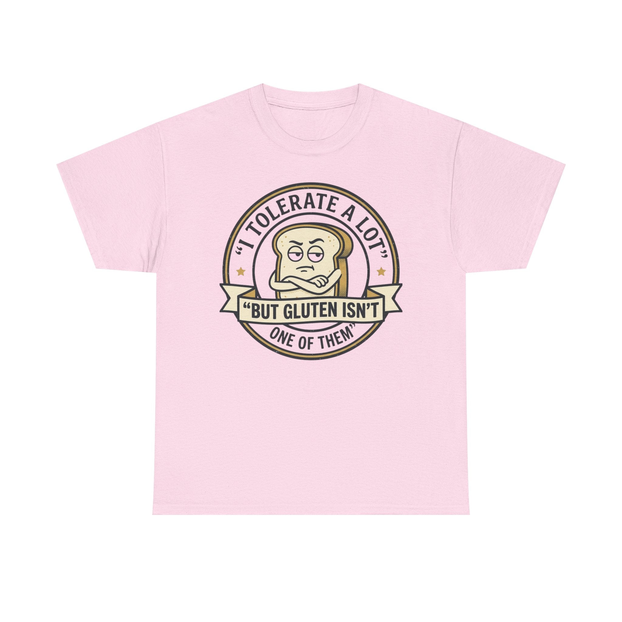T-Shirt — "I Tolerate a Lot But Gluten Isn't One of Them" Funny Gluten-Free Graphic Tee