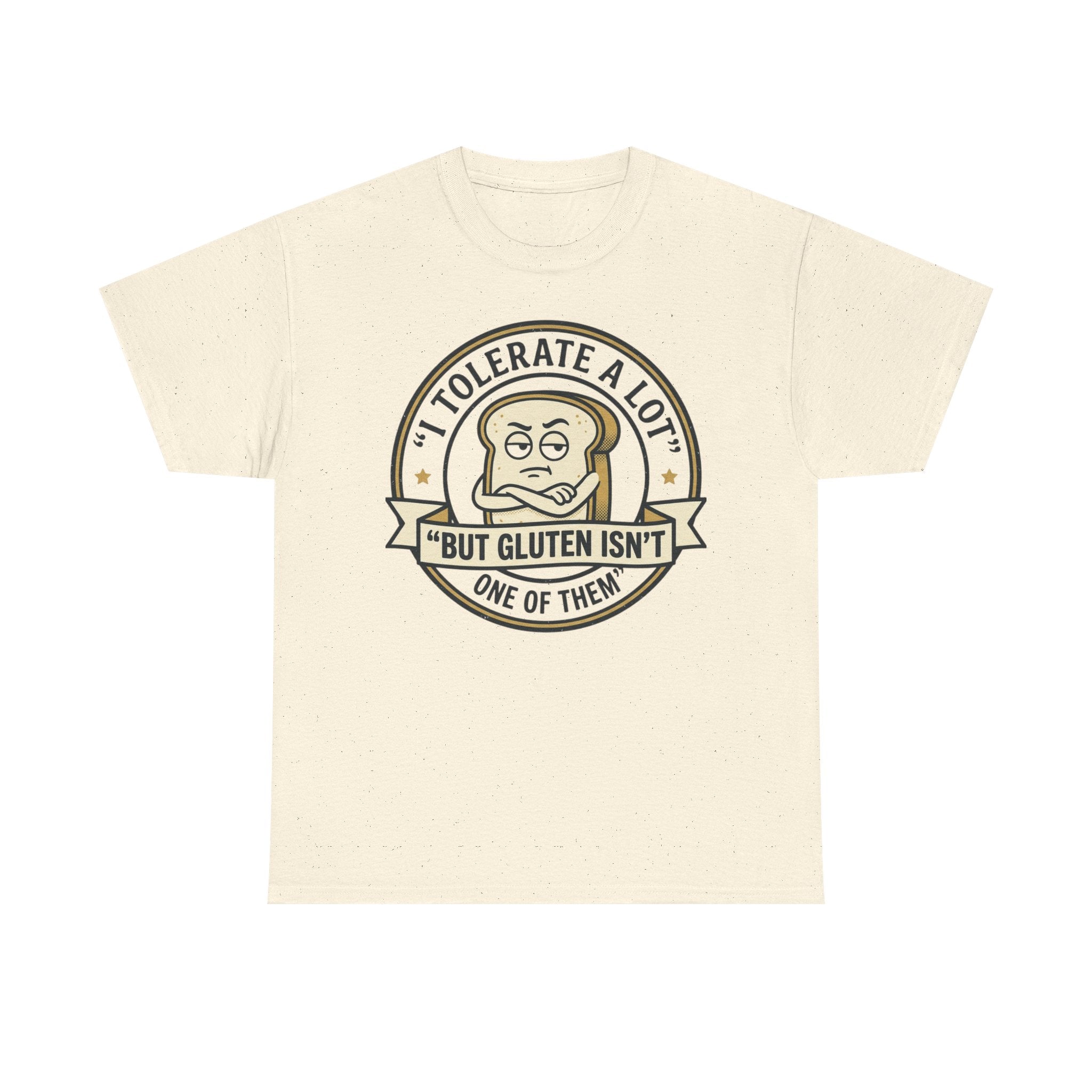 T-Shirt — "I Tolerate a Lot But Gluten Isn't One of Them" Funny Gluten-Free Graphic Tee