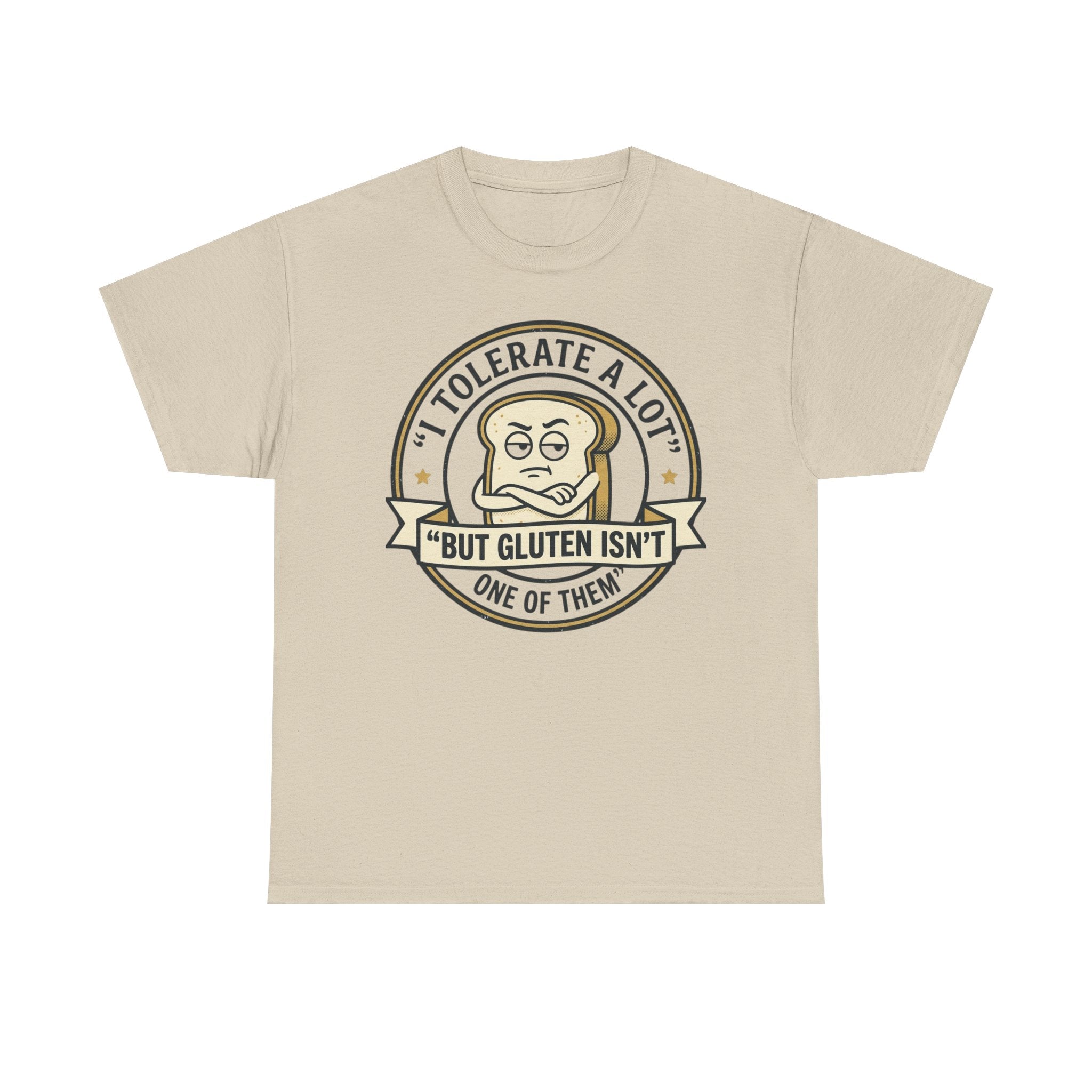 T-Shirt — "I Tolerate a Lot But Gluten Isn't One of Them" Funny Gluten-Free Graphic Tee